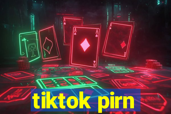 tiktok pirn